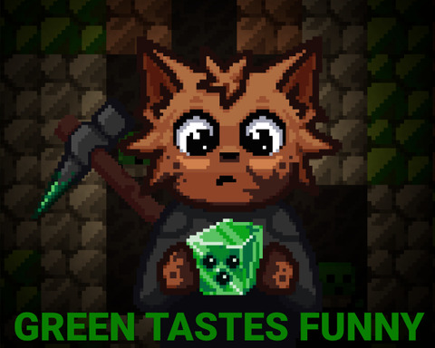 Green Tastes Funny