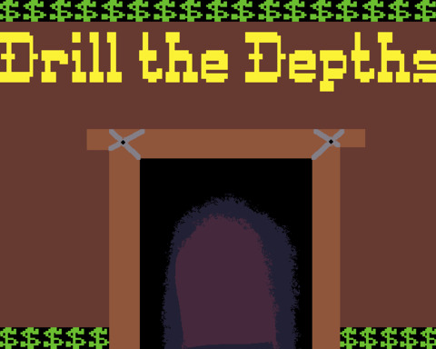 Drill the Depths