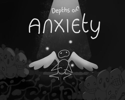 Depths of Anxiety