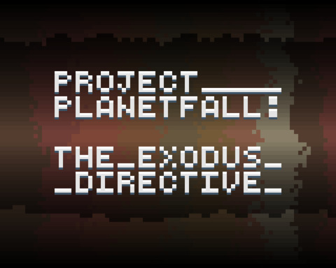 Project Planetfall: The Exodus Directive