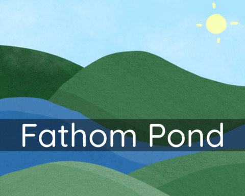 Fathom Pond