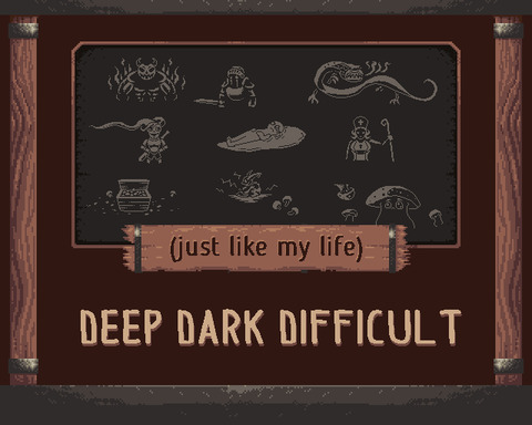 Deep Dark Difficult