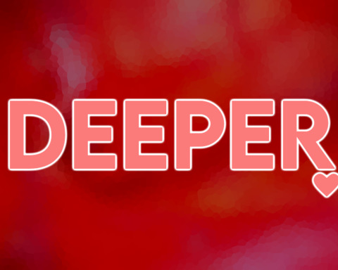 Deeper