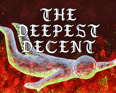 The Deepest Descent