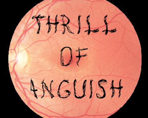 Thrill of Anguish