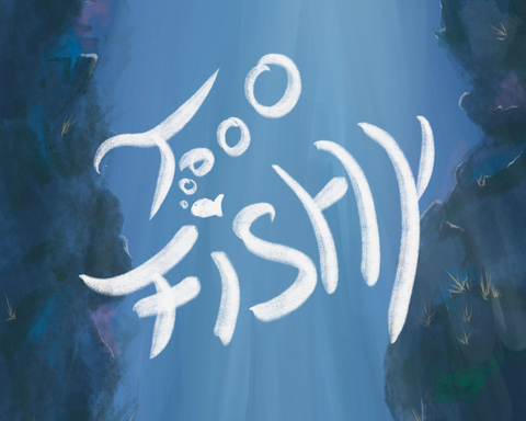 Too Fishy