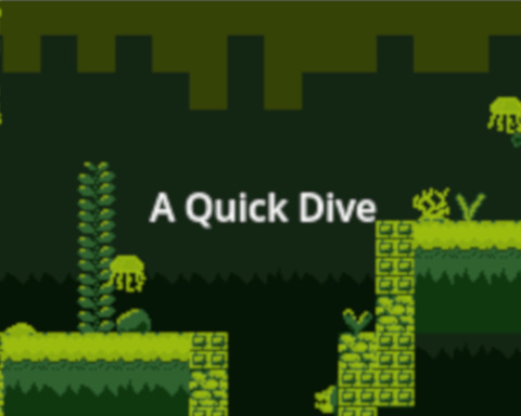 A Quick Dive