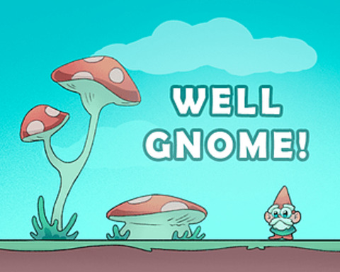 Well Gnome!
