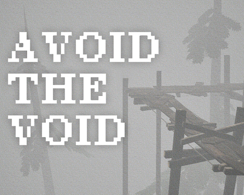 Avoid the void