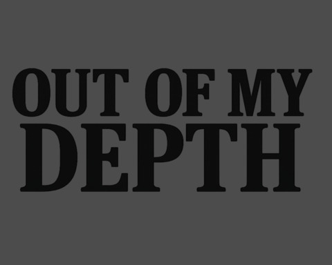 Out Of My Depth