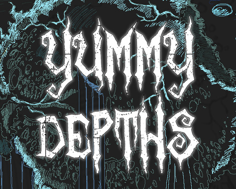 Yummy Depths
