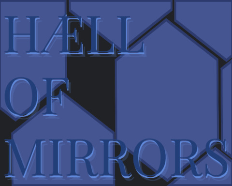 HAELL OF MIRRORS