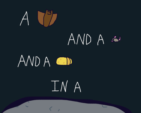 A Bat and a Mouse and a Cheese in a Cave