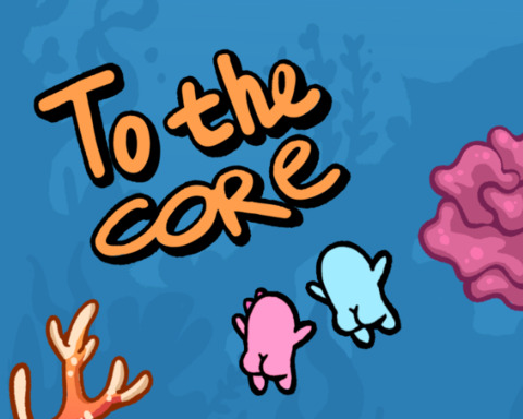 To The Core