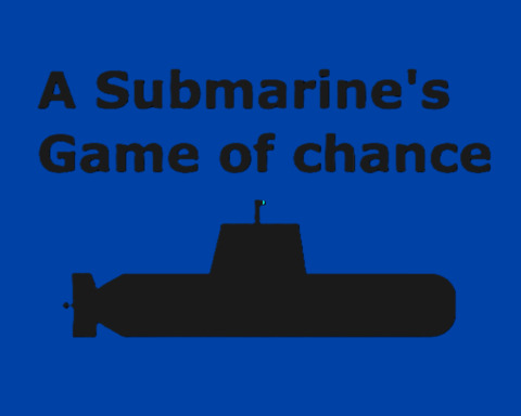A Submarine's Game of Chance