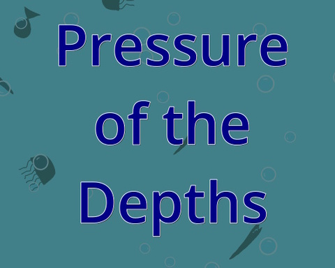 Pressure of the Depths