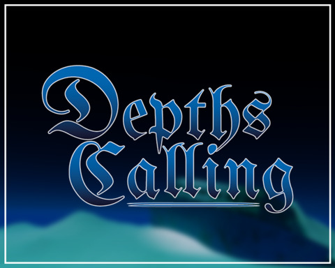 Depths Calling