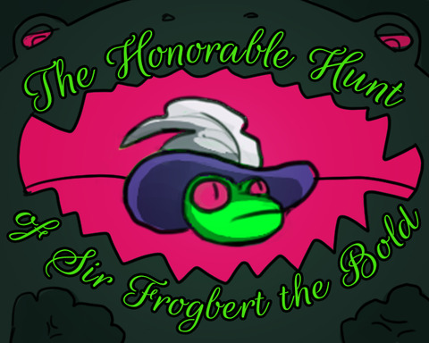 The Honorable Hunt of Sir Frogbert the Bold