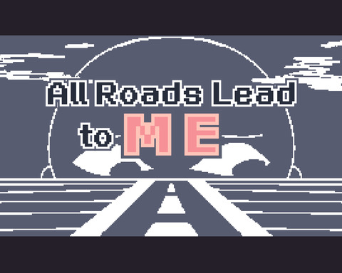 All Roads Lead to Me