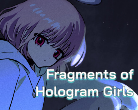 Fragments of Hologram Girls