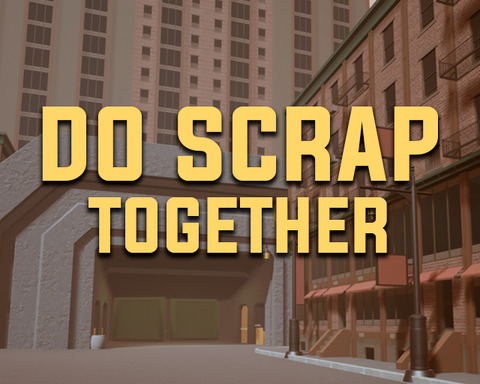 Do Scrap Together