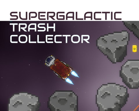 Supergalactic Trash Collector