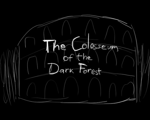 The Colosseum of the Dark Forest