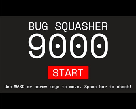 BUG SQUASHER 9000