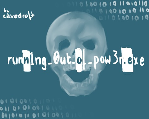 runn1ng_0ut_of_pow3r.exe