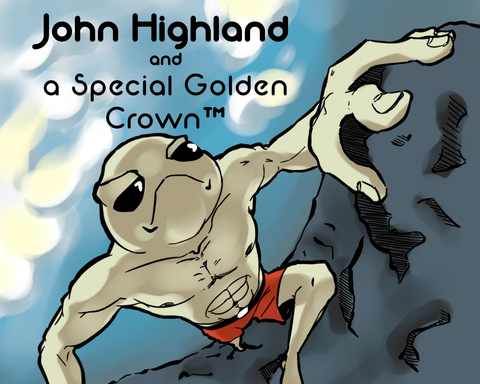 John Highland and a Special Golden Crown