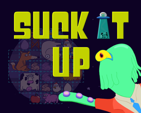 Suck! It! Up!