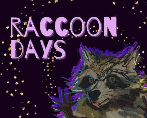 Raccoon Days