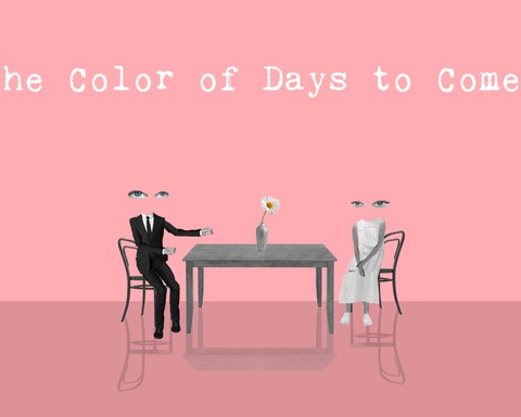 The Color of Days To Come.