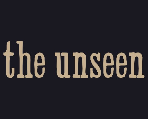 The Unseen