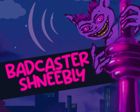 Badcaster Shneebly