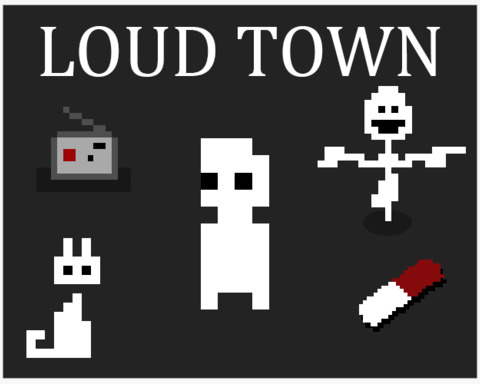 LOUD TOWN