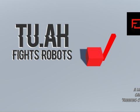 Tu.ah Fights Robots