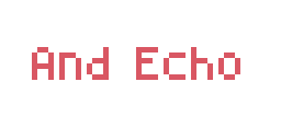 And Echo