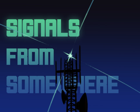 Signals From Somewhere