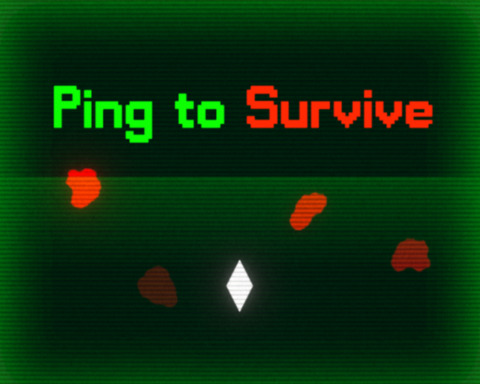 Ping to Survive