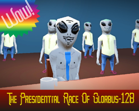 Wow! The Presidential Race Of Glorbus-12B (Signal)