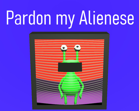 Pardon my Alienese