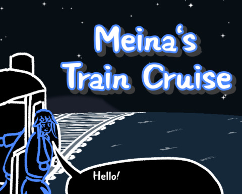 Meina's Train Cruise
