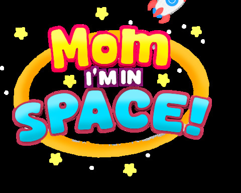 Mom, I'm In Space - MIIS