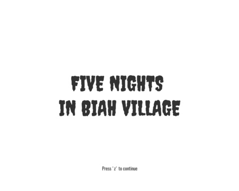 Five Nights in Biah Village