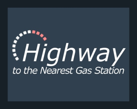 Highway to the Nearest Gas Station