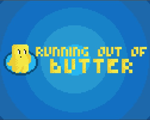 Running out of Butter