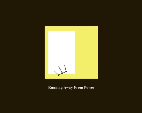 Running Away From Power