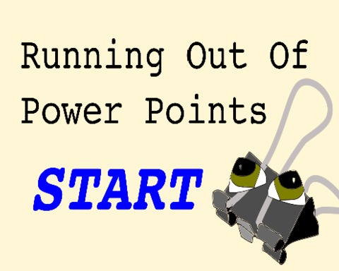 Running Out of Power Points