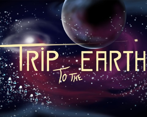 Trip to the Earth